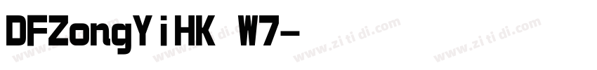 DFZongYiHK W7字体转换